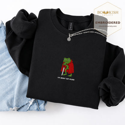 I’m Burnt Out M’Lord Embroidered Sweatshirt | Reader Gift Black