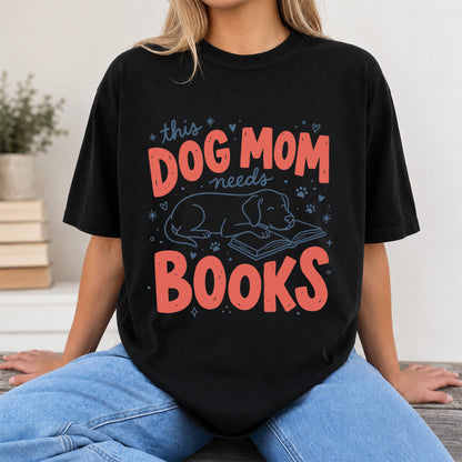 Dog Mom Needs Books Cotton T-Shirt | Dog Lover & Reader Gift Black