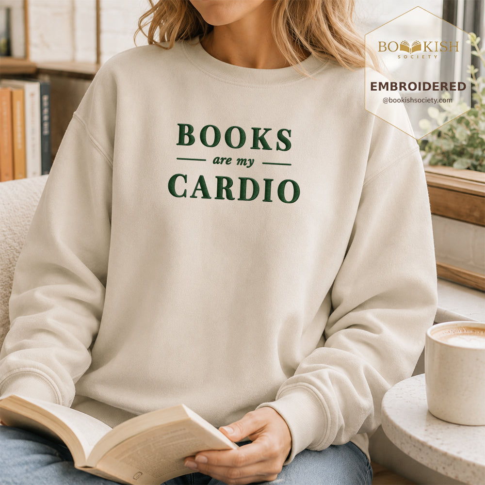Books Are My Cardio Embroidered Sweatshirt | Reader Gift Sand