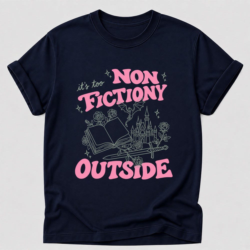 It's Too Nonfictiony Outside Cotton T-Shirt | Introvert Book Lover Gift Navy