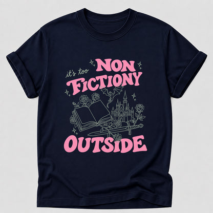 It's Too Nonfictiony Outside Cotton T-Shirt | Introvert Book Lover Gift Navy