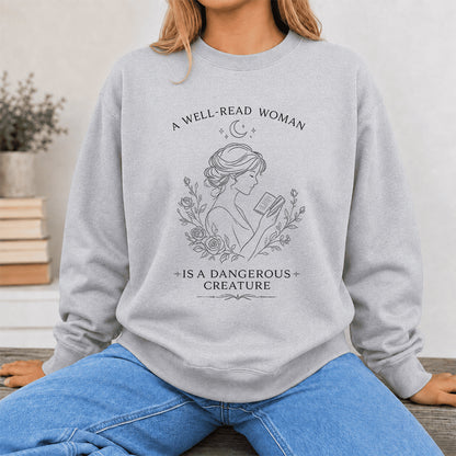 A Well Read Woman Is A Dangerous Creature Crewneck Sweatshirt | Reader Gift Sport Grey