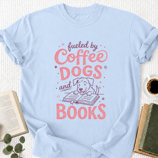 Fueled By Coffee Dogs and Books Cotton T-Shirt | Coffee, Dog Lover & Reader Gift Light Blue