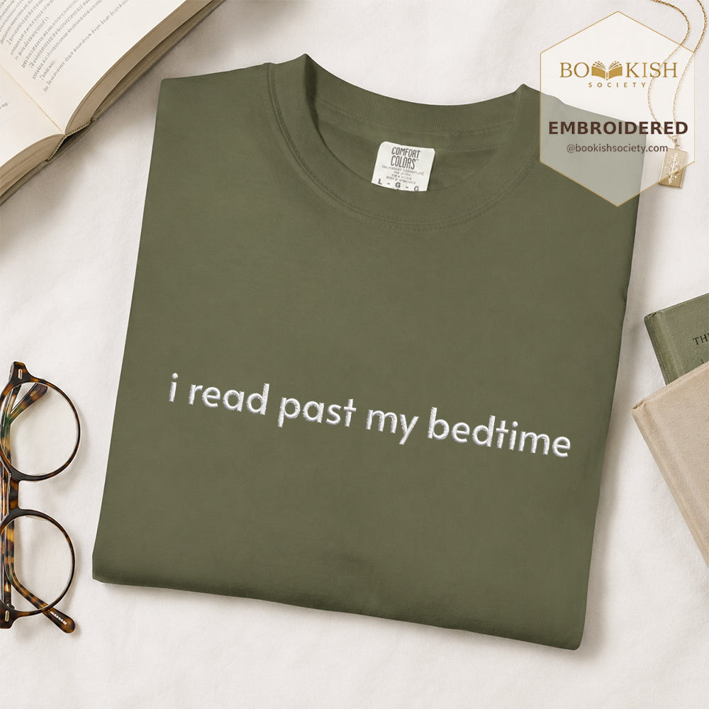 Embroidered I Read Past My Bedtime Comfort Color® T-shirt Book Lover Gift Hemp