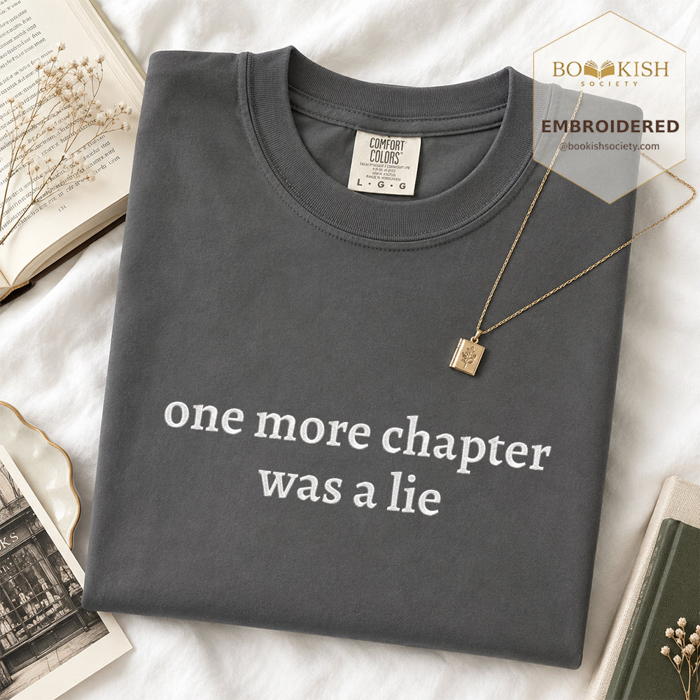 Embroidered One More Chapter Was A Lie Comfort Color® T-shirt Book Lover Gift Graphite