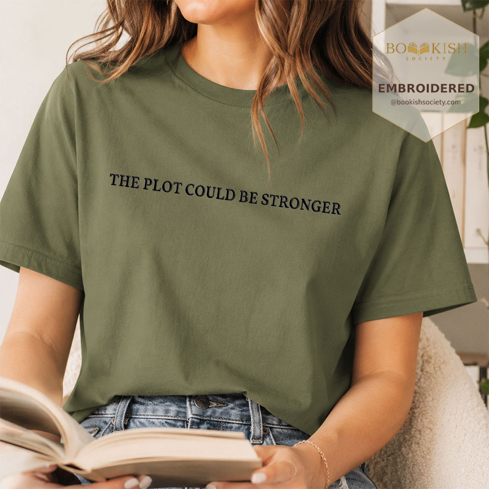 Embroidered The Plot Could Be Stronger Comfort Color® T-shirt Book Lover Gift Hemp