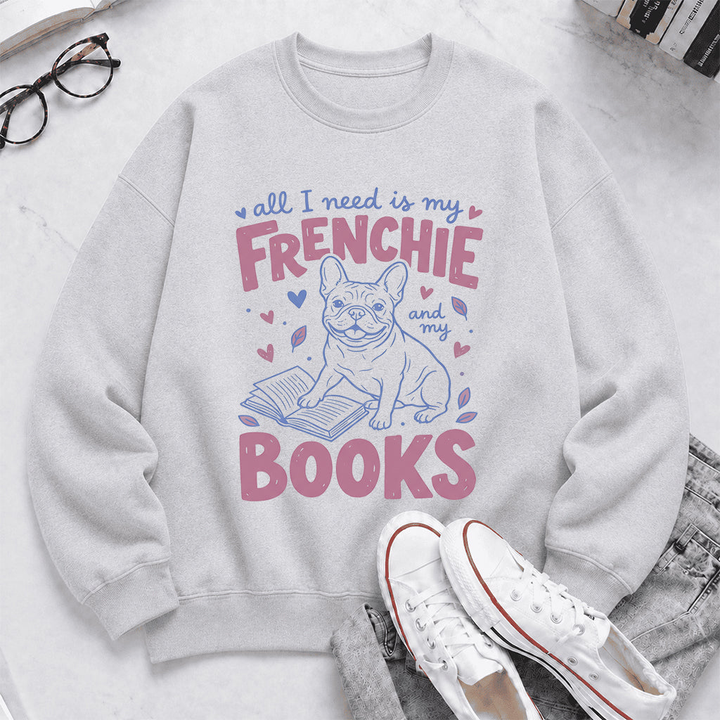 All I Need Is My Frenchie And My Books Sport Crewneck Sweatshirt | Frenchie Dog Lover & Reader Gift Sport Grey