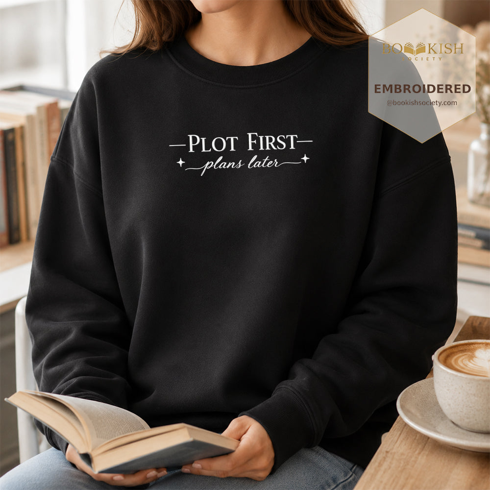 Plot First Plans Later Embroidered Sweatshirt | Reader Gift Black