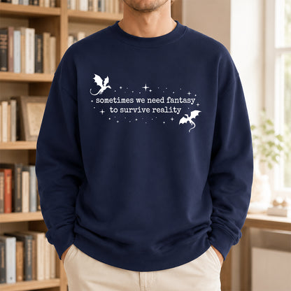 Sometimes We Need Fantasy Crewneck Sweatshirt | Reader Gift Navy