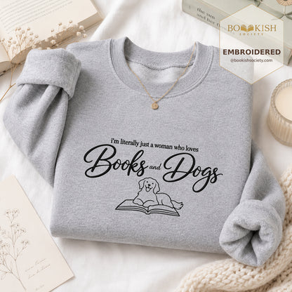Just A Woman Who Loves Books And Dogs Embroidered Sweatshirt | Dog Lover & Reader Gift Sport Grey