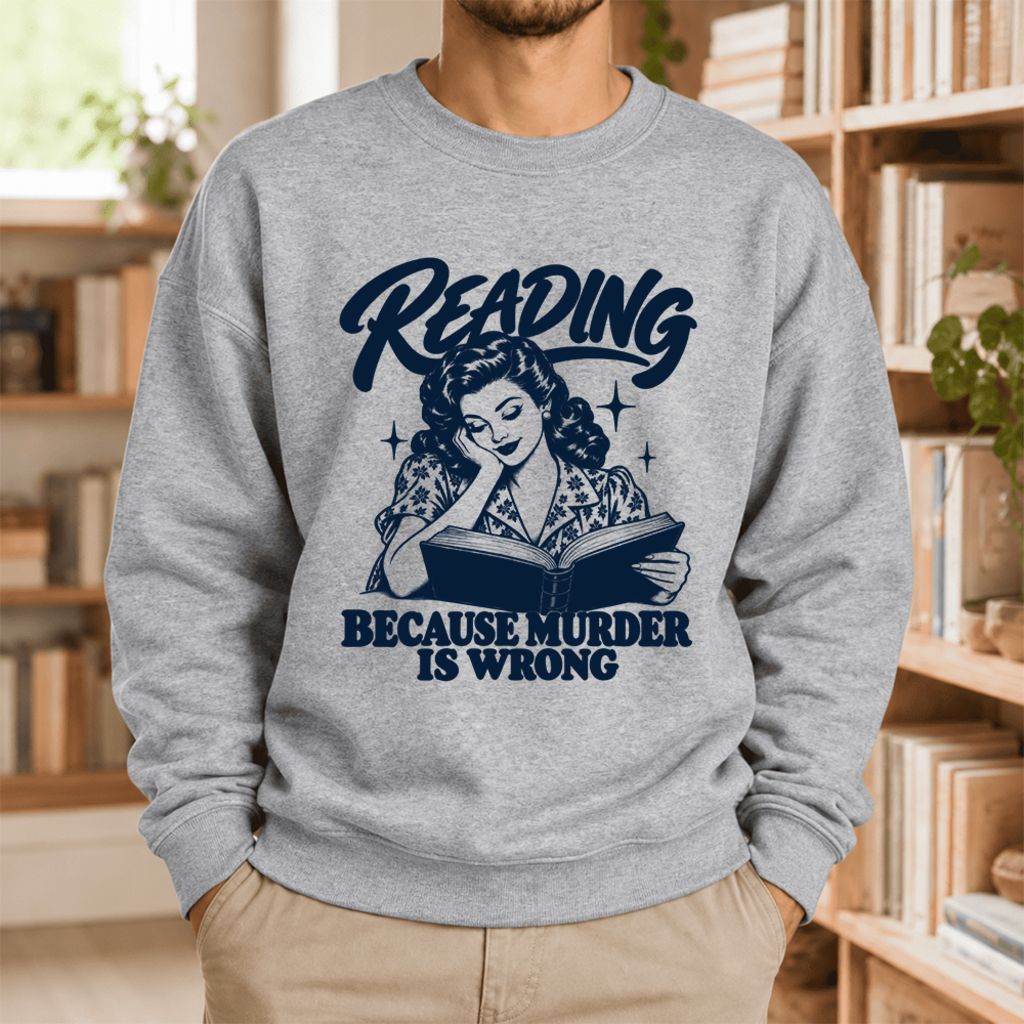 Reading Because Murder Is Wrong Softstyle Sweatshirt | Funny Book Lover Gift Sport Grey