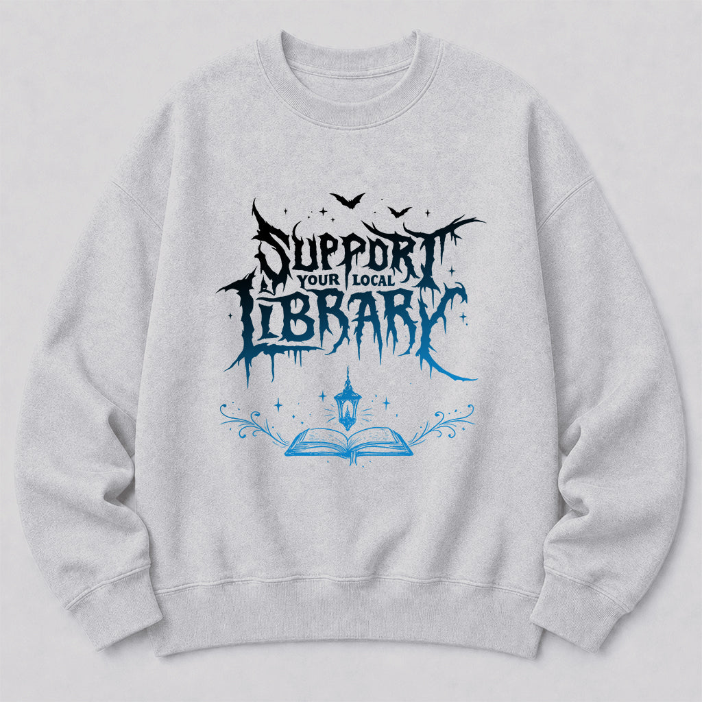 Support Your Local Library Crewneck Sweatshirt | Librarian Gift Sport Grey