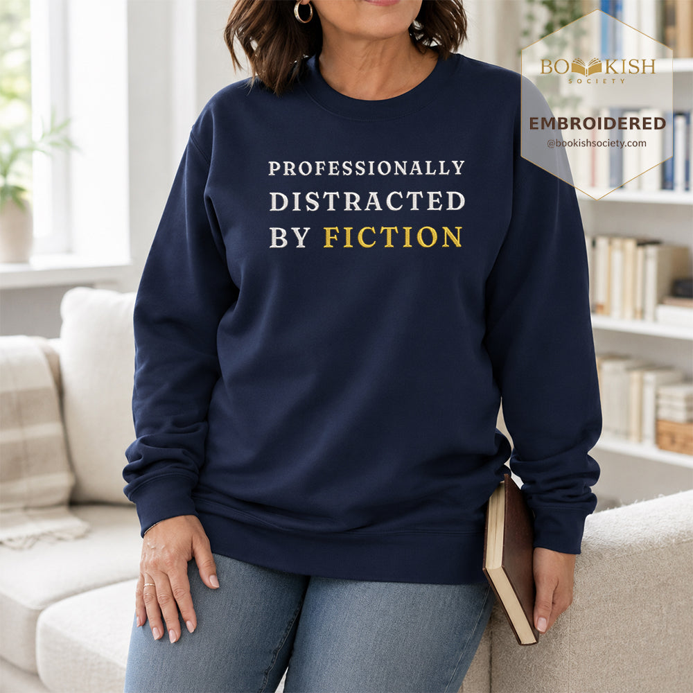 Professionally Distracted By Fiction Embroidered Sweatshirt | Reader Gift Navy
