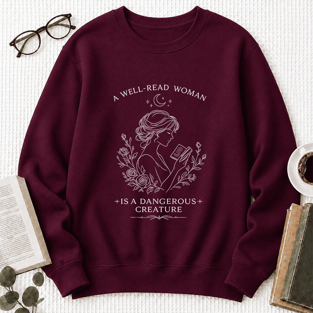 A Well Read Woman Is A Dangerous Creature Crewneck Sweatshirt | Reader Gift Maroon