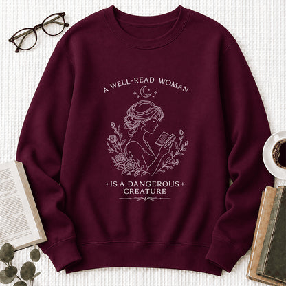 A Well Read Woman Is A Dangerous Creature Crewneck Sweatshirt | Reader Gift Maroon