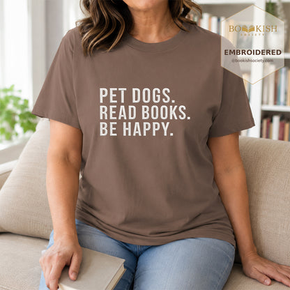 Pet Dogs Read Books Be Happy Embroidered Comfort Color® T-shirt | Book Lover Gift Espresso