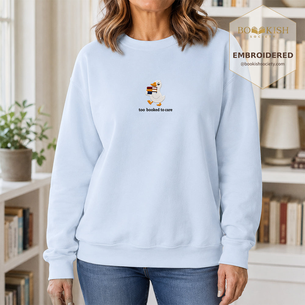 Too Booked To Care Embroidered Sweatshirt | Reader Gift Light Blue