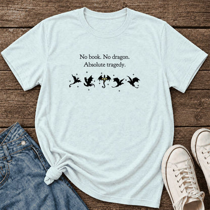 No Book, No Dragon, Absolute Tragedy Ultra-Soft Cotton T-Shirt | Fantasy Reader Gift Heather Ice Blue