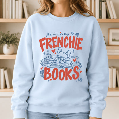 All I Need Is My Frenchie And My Books Crewneck Sweatshirt | Dog Lover & Reader Gift Light Blue
