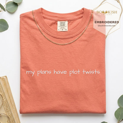 Embroidered My Plans Have Plot Twists Comfort Color® T-shirt Book Lover Gift Terracotta