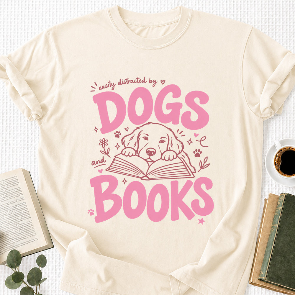 Easily Distracted by Dog and Books Cotton T-Shirt | Dogs Lover & Reader Gift Natural