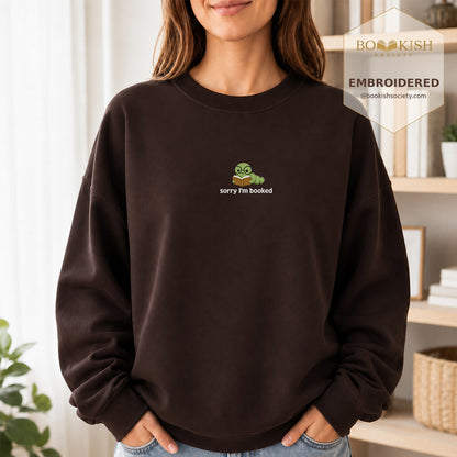 Sorry I'm Booked Embroidered Sweatshirt | Reader Gift Dark Chocolate