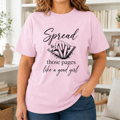 Spread Those Pages Like A Good Girl Printed T-Shirt | Spicy Reader Gift Light Pink