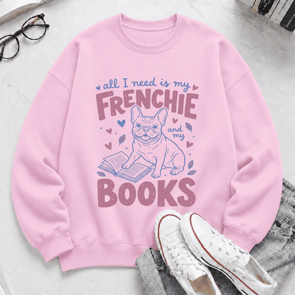 All I Need Is My Frenchie And My Books Sport Crewneck Sweatshirt | Frenchie Dog Lover & Reader Gift Light Pink
