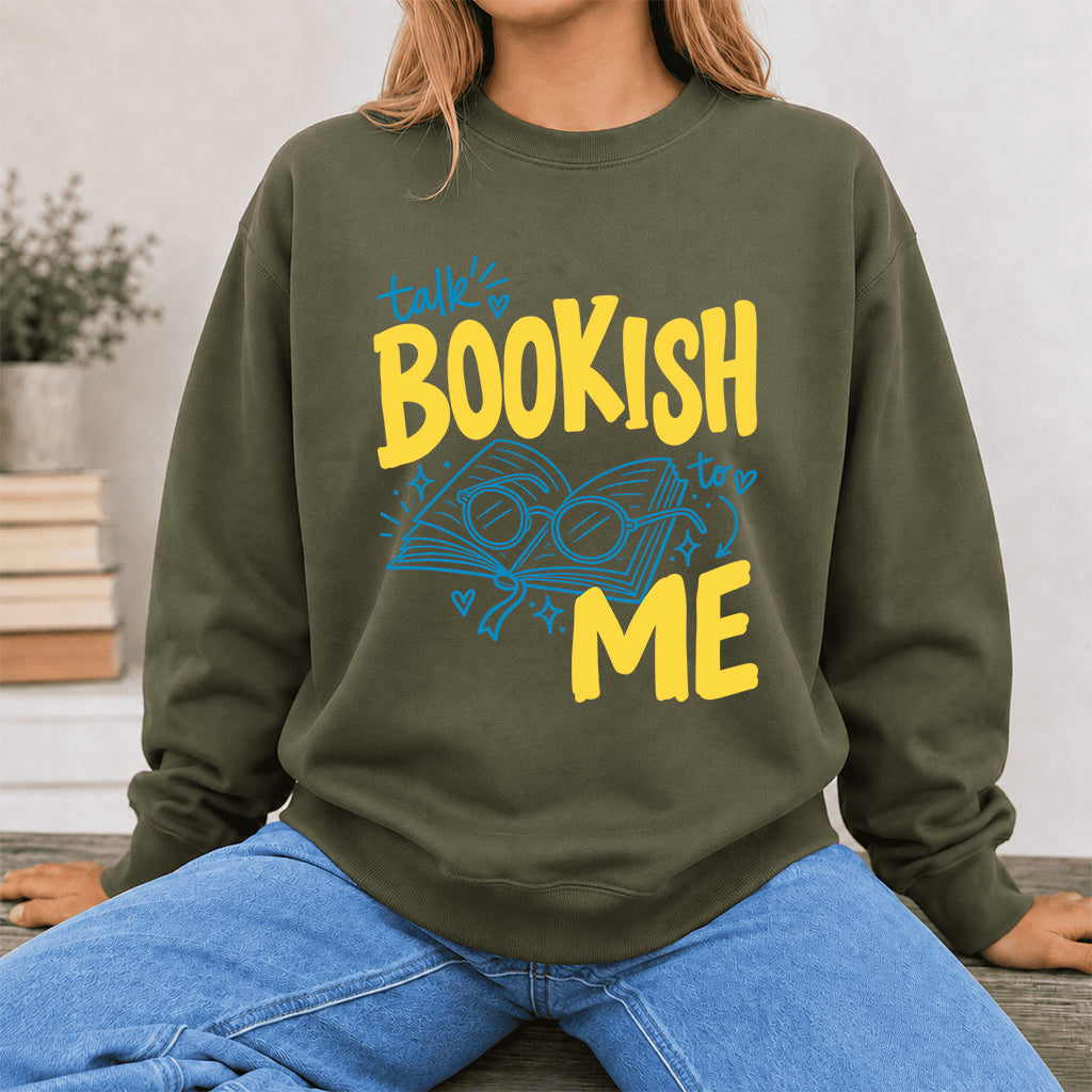 Talk Bookish To Me Crewneck Sweatshirt | Book Nerd Gift Military Green