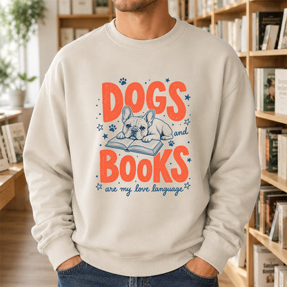 Dogs And Books Are My Love Language Crewneck Sweatshirt | Dog Lover & Reader Gift Sand