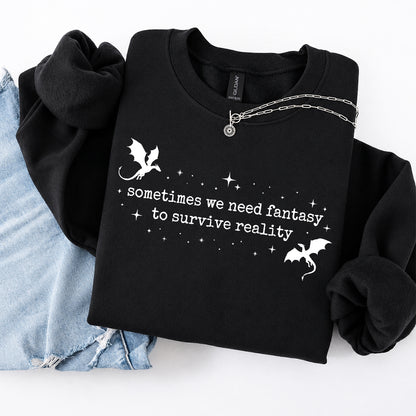 Sometimes We Need Fantasy Crewneck Sweatshirt | Reader Gift Black