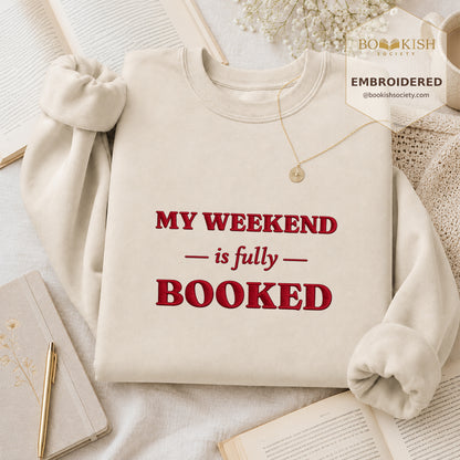 My Weekend Is Fully Booked Embroidered Sweatshirt | Reader Gift Sand