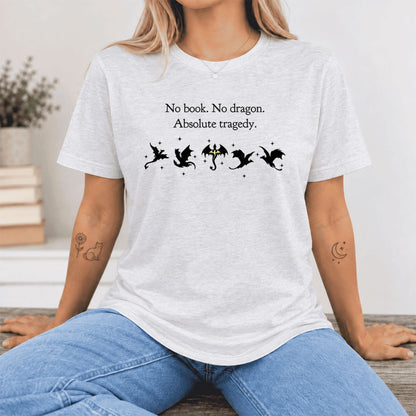 No Book, No Dragon, Absolute Tragedy Ultra-Soft Cotton T-Shirt | Fantasy Reader Gift Ash