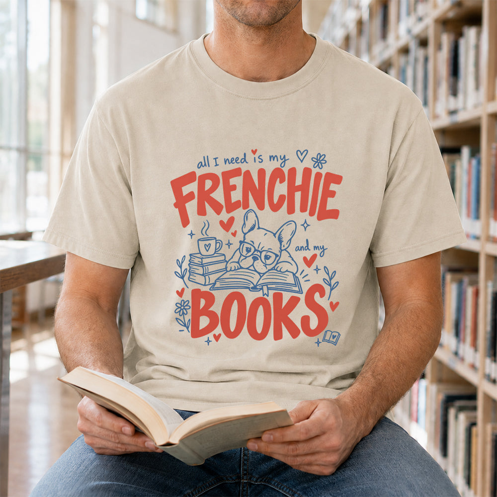 All I Need Is My Frenchie And My Books Cotton T-Shirt | Frenchie Dog Lover & Reader Gift Sand