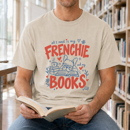 All I Need Is My Frenchie And My Books Cotton T-Shirt | Frenchie Dog Lover & Reader Gift Sand