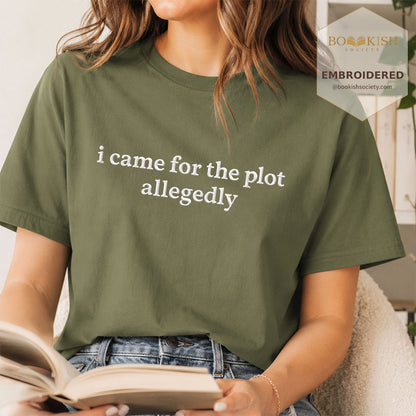 Embroidered I Came For The Plot Allegedly Comfort Color® T-shirt Book Lover Gift Hemp