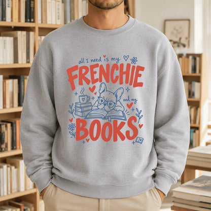 All I Need Is My Frenchie And My Books Crewneck Sweatshirt | Dog Lover & Reader Gift Sport Grey