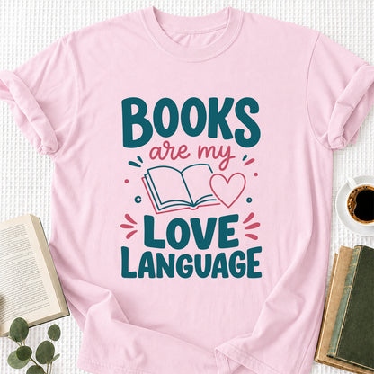 Books Are My Love Language Cotton T-Shirt | Reader Gift Light Pink
