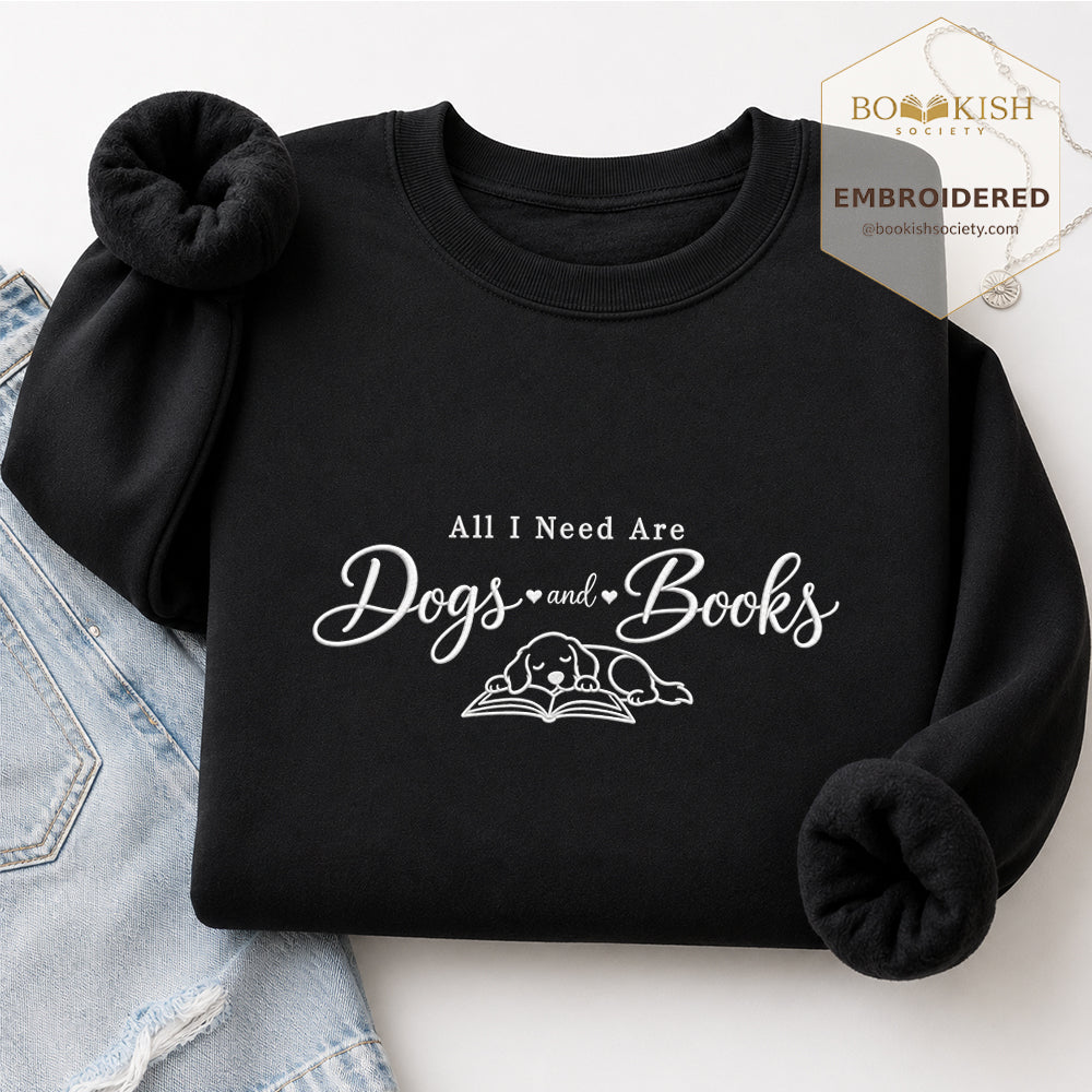 All I Need Are Dogs And Books Embroidered Sweatshirt | Dog Lover & Reader Gift Black