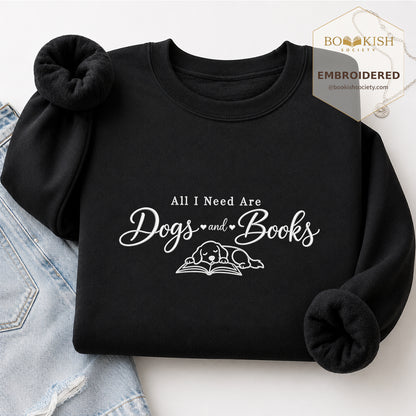 All I Need Are Dogs And Books Embroidered Sweatshirt | Dog Lover & Reader Gift Black