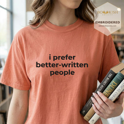 Embroidered I Prefer Better-Written People Comfort Color® T-shirt Book Lover Gift Terracotta
