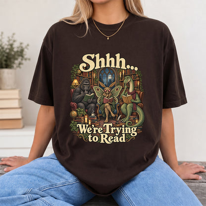 Shh... We Trying To Read Cotton T-Shirt | Midnight Reader Gift Dark Chocolate