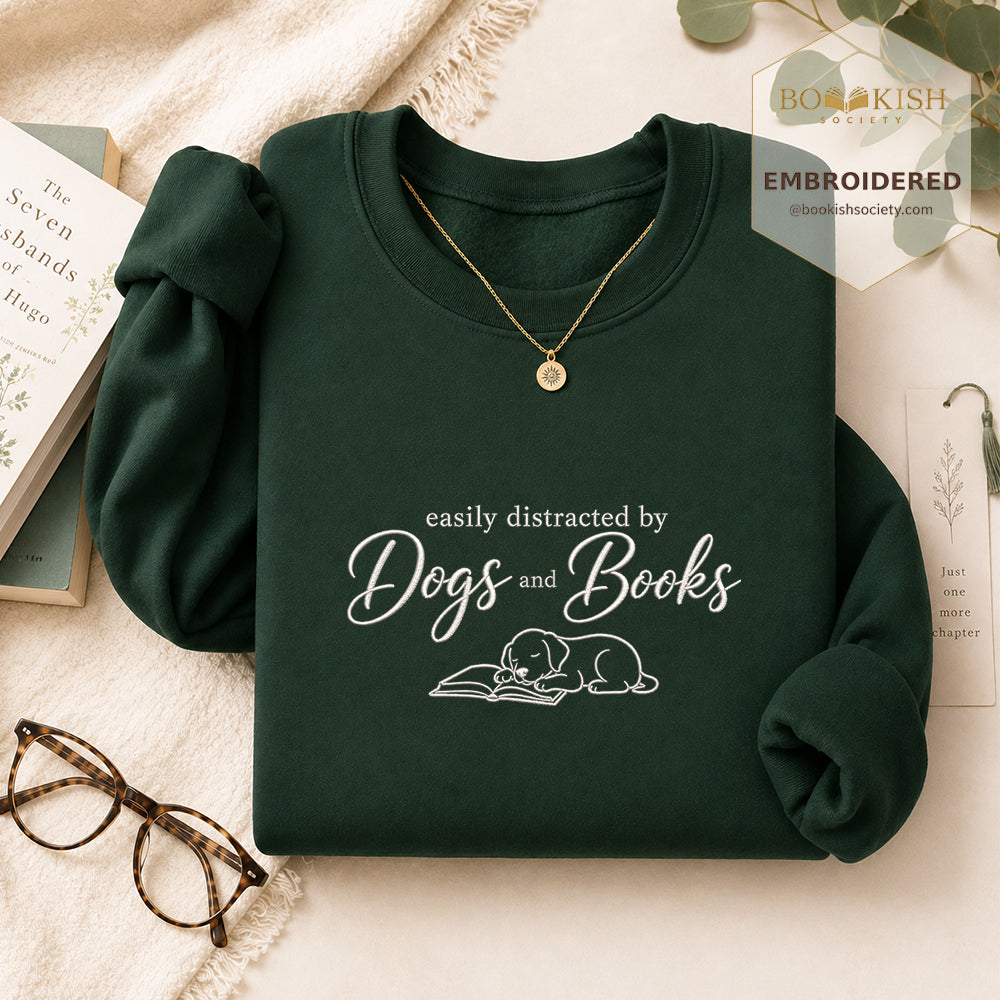 Easily Distracted By Dogs And Books Embroidered Sweatshirt | Reader Gift Forest Green