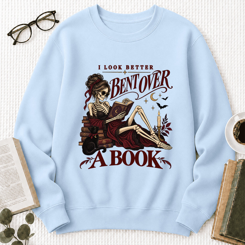 I Look Better Bent Over A Book Printed Sweatshirt | Spicy Book Lover Gift Light Blue