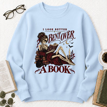 I Look Better Bent Over A Book Printed Sweatshirt | Spicy Book Lover Gift Light Blue
