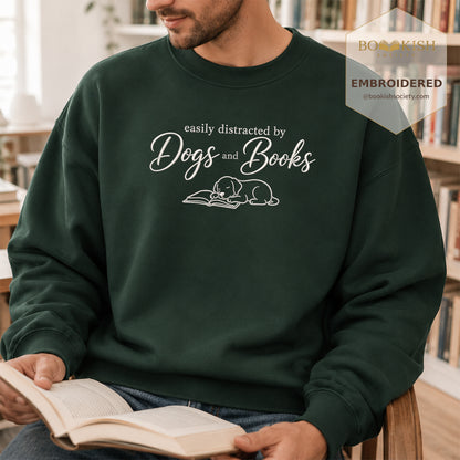 Easily Distracted By Dogs And Books Embroidered Sweatshirt | Reader Gift Forest Green