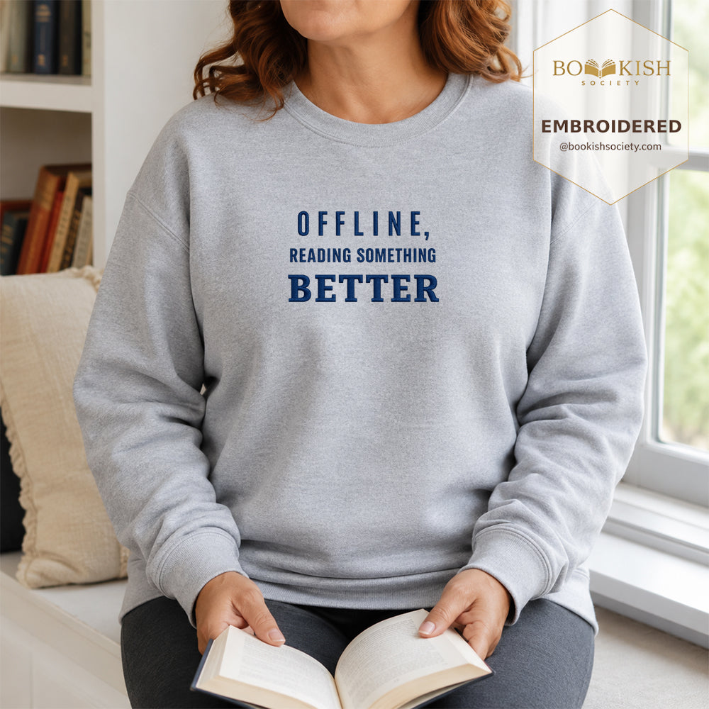 Offline Reading Something Better Embroidered Sweatshirt | Reader Gift Sport Grey