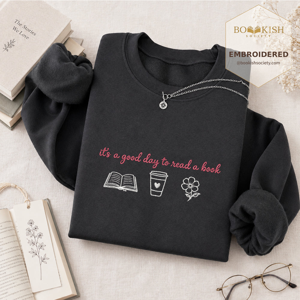 It's a Good Day Embroidered Sweatshirt | Reader Gift Dark Heather