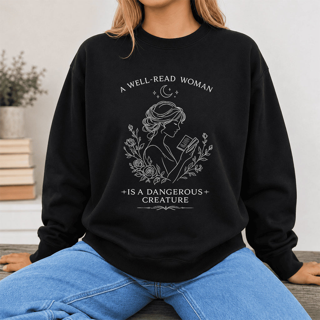 A Well Read Woman Is A Dangerous Creature Crewneck Sweatshirt | Reader Gift Black