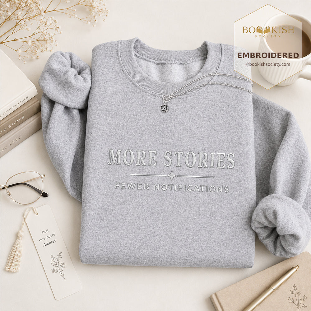 More Stories, Fewer Notifications Embroidered Sweatshirt | Reader Gift Sport Grey